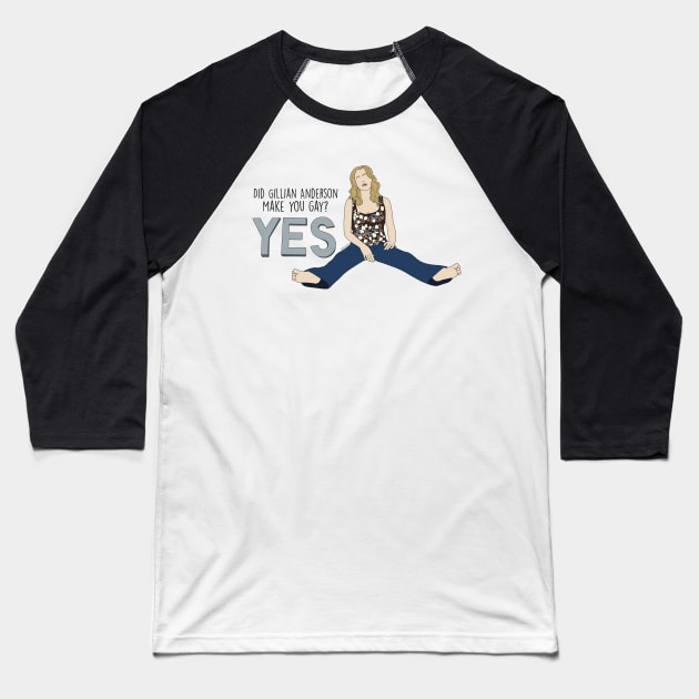 Did Gillian Anderson make you gay? Baseball T-Shirt by Gabi Veiga